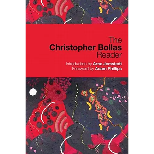 The Christopher Bollas Reader