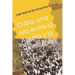 Cuba, una Isla entre la Apatía y la Revolución.