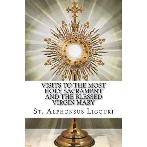 Visits to the Most Holy Sacrament and the Blessed Virgin Mary