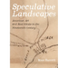 Speculative Landscapes: American Art and Real Estate in the Nineteenth Century