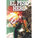 El Peso Hero: Volume 1
