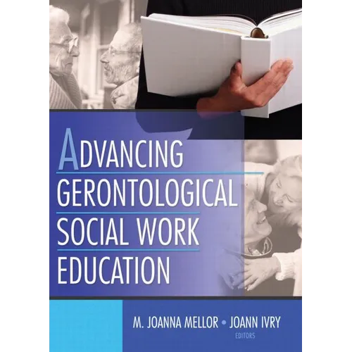 Advancing Gerontological Social Work Education