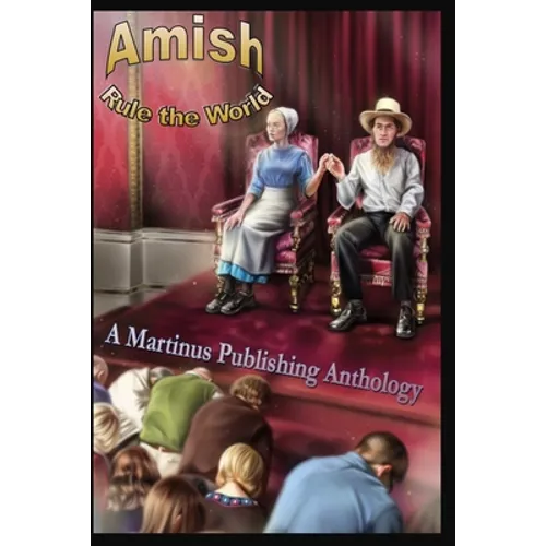 Amish Rule the World