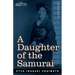 A Daughter of the Samurai: How a Daughter of Feudal Japan, Living Hundreds of Years in One Generation, Became a Modern American