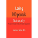 Losing 100 Pounds Naturally: Personal Insight from a Christian Physician