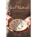 Soul Restored: Overcoming Painful Life Struggles to Find Tremendous Levels of Freedom