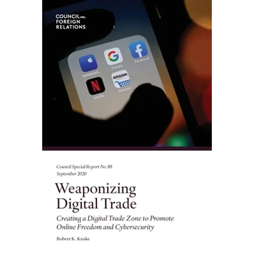 Weaponizing Digital Trade