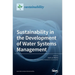 Sustainability in the Development of Water Systems Management