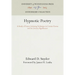 Hypnotic Poetry: A Study of Trance-Inducing Technique in Certain Poems and Its Literary Significance