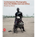 Contemporary Photography from the Middle East and Africa: Breaking News