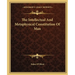 The Intellectual And Metaphysical Constitution Of Man