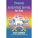 Travel Activity Book For Kids: Workbook Games For Kids Ages 4-8 For Learning, Tic Tac Toe, 3D Tic Tac Toe, Hangman, Four In A Row, Dots And Boxes and