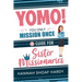 Yomo! You Only Mission Once:: A Guide for Sister Missionaries
