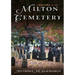 A History of the Milton Cemetery: Anthony Sammarco