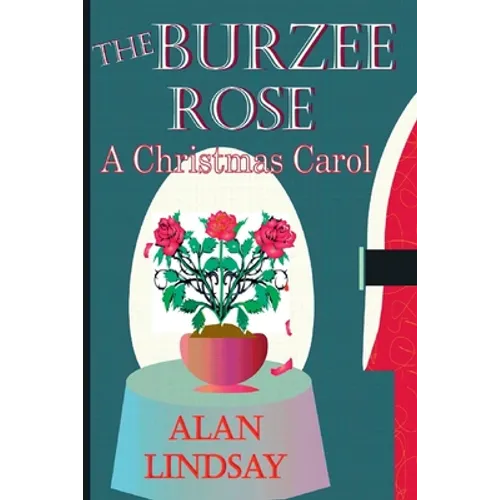 The Burzee Rose: A Christmas Carol