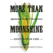 More Than Moonshine