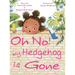 Oh No! My Hedgehog is Gone