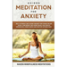 Guided Meditation for Anxiety: Self-Hypnosis and Guided Imagery for Stress Relief, Boost Confidence and Inner Peace, and Reduce Depression with Mindfu