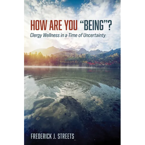 How Are You "Being"?: Clergy Wellness in a Time of Uncertainty