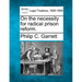 On the Necessity for Radical Prison Reform.