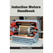 Induction Motors Handbook
