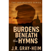 Burden Beneath The Hymns
