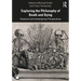 Exploring the Philosophy of Death and Dying: Classical and Contemporary Perspectives