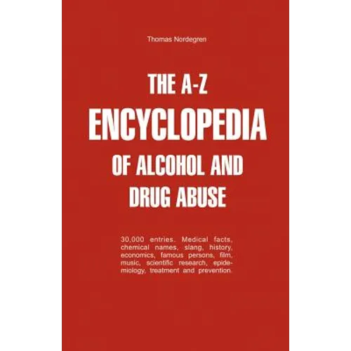 The A-Z Encyclopedia of Alcohol and Drug Abuse