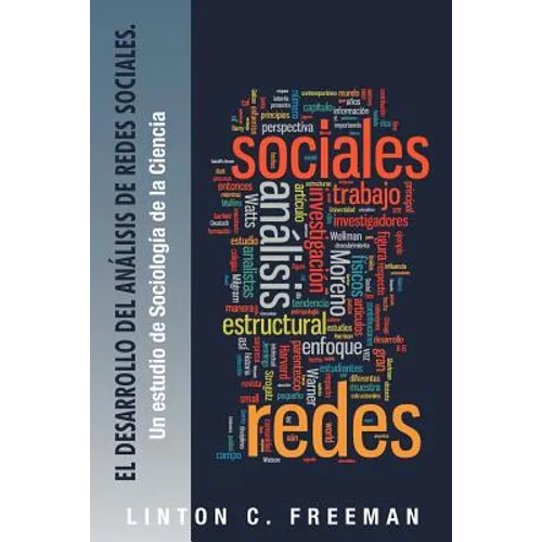 El Desarrollo del Analisis de Redes Sociales.: Un Estudio de Sociologia de La Ciencia