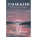 Stargazer: Essays on Earth, Sky, and the In-between