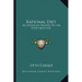 Rational Diet: An Advanced Treatise on the Food Question
