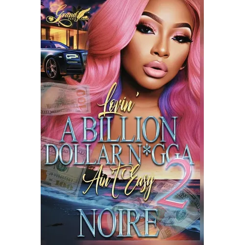 Lovin' a Billion Dollar N*gga Ain't Easy 2