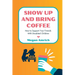 Show Up and Bring Coffee: How to Support Your Friends With Disabled Children
