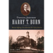 Tennessee Statesman Harry T. Burn: Woman Suffrage, Free Elections and a Life of Service