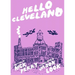 Hello Cleveland: Things You Should Know about the Most Unique City in the World