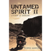 Untamed Spirit II: Living a Dream