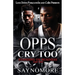 Opps Cry Too 2: Standing On Business