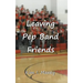 Leaving Pep Band Friends