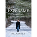 Espérame: Historias reales de guerra, amor y rock & roll