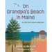 On Grandpa's Beach in Maine: A Little Story About A Big Rock