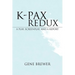 K-Pax Redux: A Play, Screenplay, and a Report