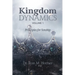 Kingdom Dynamics - Volume 1: Principles for Sonship