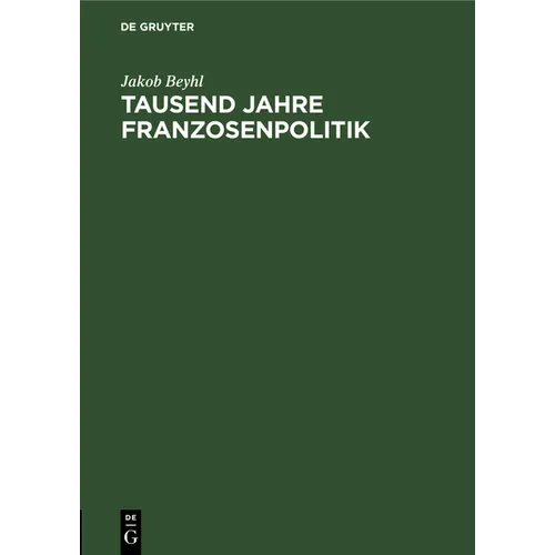 Tausend Jahre Franzosenpolitik