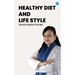 Healthy Diet & Life Style