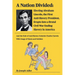 A Nation Divided: Electing Abraham Lincoln, the First Anti-Slavery President, Erupts Into a Brutal Civil War Ending Slavery in America