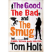 The Good, the Bad and the Smug