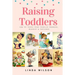 Raising Toddlers: How to Teach Your Toddler Manners, Respect & Patience