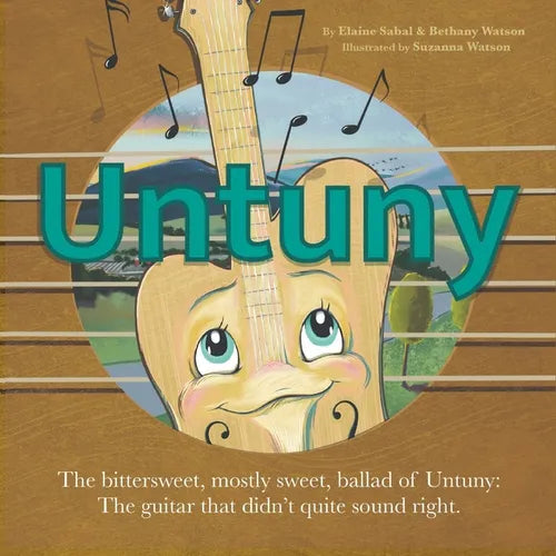 Untuny: The bittersweet, mostly sweet, ballad of Untuny: the guitar that didn't quite sound right