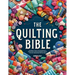 Quilting Bible: From Beginner to Expert, Your Essential Resource to Unleash Creativity and Create Stunning Quilts. With Clear Instructions, Inspiring