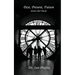 Past, Present, future: Stories that Haunt